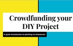Crowdfunding Your DIY Project: Introducing Students to Kickstarter